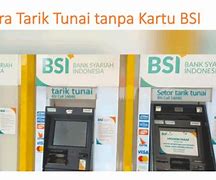 Cara Tarik Uang Di Atm Bsi Tanpa Kartu